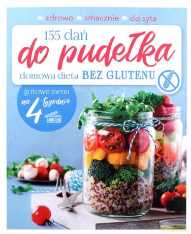 155 dań do pudełka. Domowa dieta BEZ GLUTENU - Joanna Zielewska