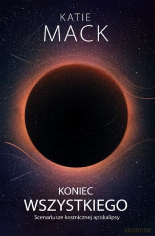 Koniec wszystkiego. - Katie Mack