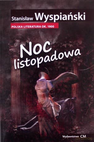 Noc listopadowa - Stanisław Wyspiański