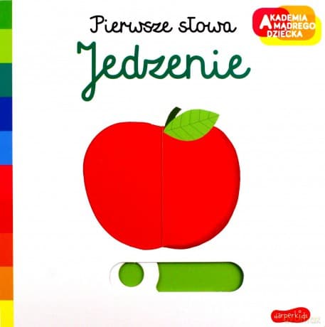 Jedzenie. Akademia mądrego dziecka. Pierwsze słowa - Nathalie Choux