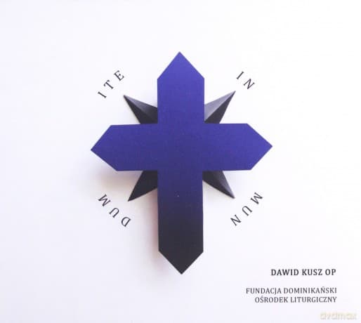 Dawid Kusz OP: Ite in mundum
