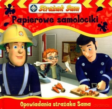 Strażak Sam Papierowe Samolociki (twarda)