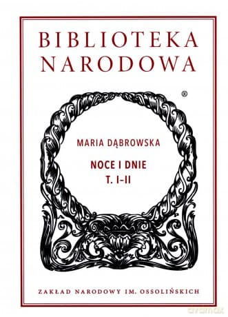 Noce i dnie Biblioteka Narodowa T. I i II - Maria Dąbrowska