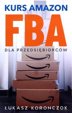 Kurs Amazon FBA: Dla przedsiębiorców (Sprzedaż na Amazon) - Łukasz Koronczok