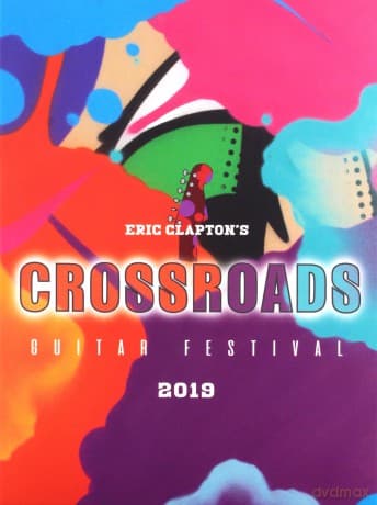 Eric Clapton: Eric Clapton's Crossroads Guitar Festival 2019