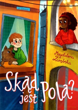 Skąd jest Pola? - Magdalena Zarębska