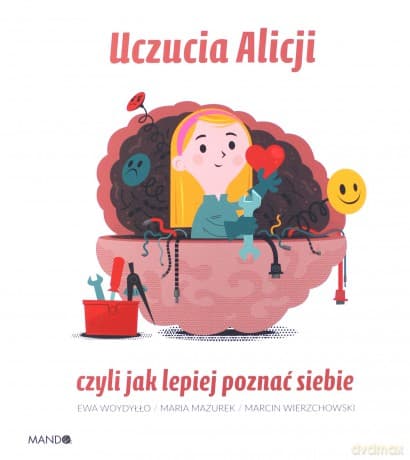 Uczucia Alicji - Maria Mazurek, Ewa Woydyłło