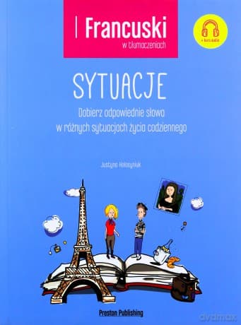 Francuski w tłumaczeniach. Sytuacje - Justyna Hołosyniuk