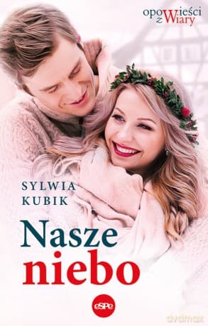 Nasze niebo - Sylwia Kubik