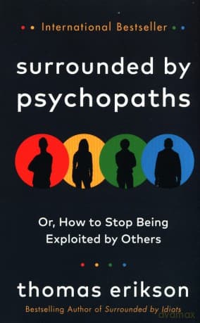 Surrounded by Psychopaths - Thomas Erikson