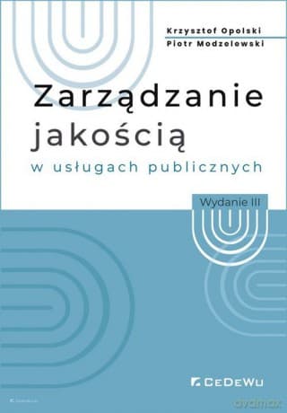 Zarządzanie jakością w usługach publicznych - Krzysztof Opolski, Piotr Modzelewski