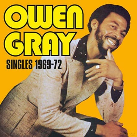 Owen Gray: Singles 1969-1972