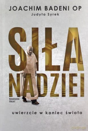 Siła nadziei - Badeni Joachim, Syrek Judyta