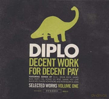 Diplo: Decent Work For Decent Pay