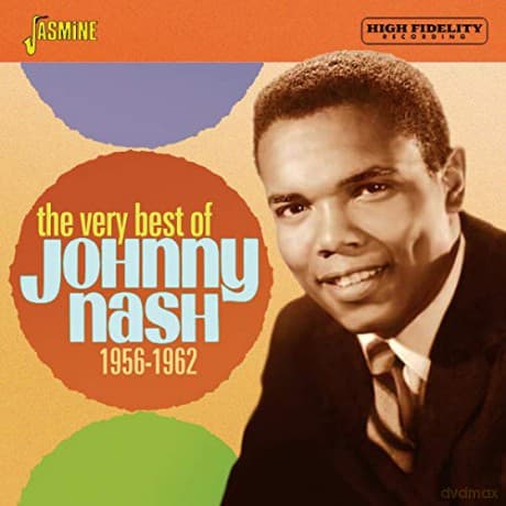 Johnny Nash: The Very Best Of Johnny Nash 1956-1962