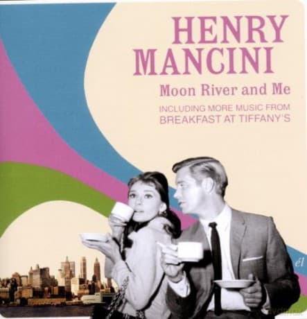 Henry Mancini: Moon River And Me (Breakfast at Tiffany's) soundtrack