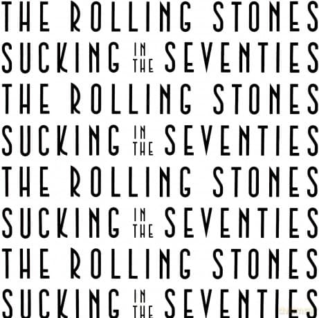 Rolling Stones: Sucking In The Seventies