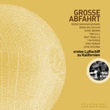 Tom Djll, Serge Baghdassarians, Boris Baltschun, Chris Brown, Matt Ingalls, Tim Perkis, Gino Robair, John Shiurba: Luftschiffe Zu Kalifornien