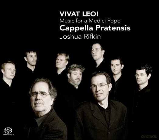 Cappella Pratensis, Joshua Rifkin: Vivat Leo! Music for a Medici Pope (Hybrid)