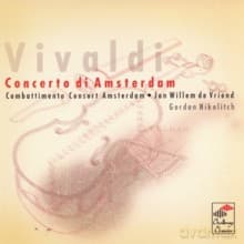 Gordan Nikolitch, Combattimento Consort Amsterdam, Jan Willem de Vriend: Antonio Vivaldi: Concerto Di Amsterdam
