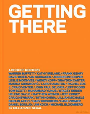 Getting There: A Book of Mentors - Gillian Zoe Segal