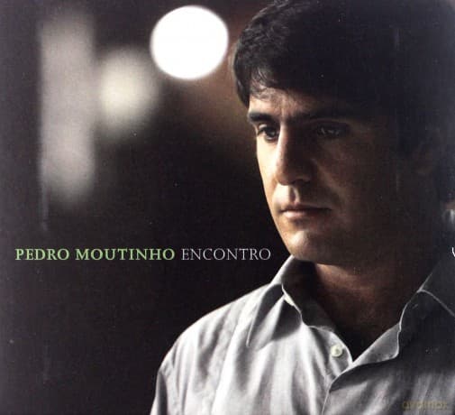 Pedro Moutinho: Encontro