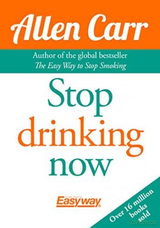 Stop Drinking Now (Allen Carr's Easyway) - Allen Carr