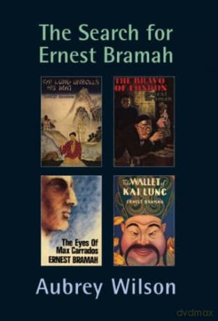 The Search for Ernest Bramah - Aubrey Wilson