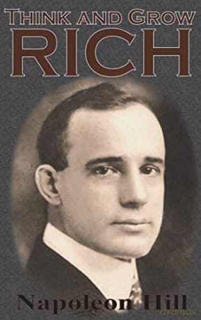 Think and Grow Rich - Napoleon Hill