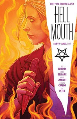 Buffy the Vampire Slayer/Angel: Hellmouth - Joss Whedon