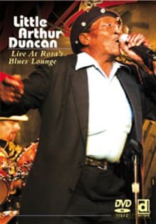 Little Arthur Duncan: Live At Rosa's Blues Lounge
