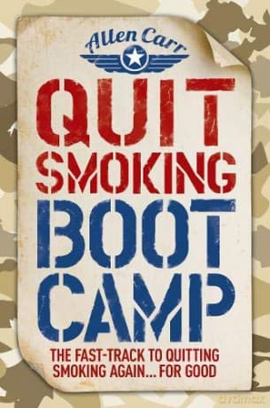 Quit Smoking Boot Camp: The Fast-Track to Quitting Smoking Again for Good (Allen Carr's Easyway) - Allen Carr