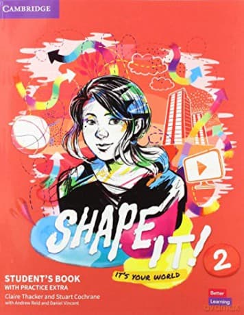 Shape It! Level 2 Student's Book with Practice Extra (New Lower Secondary Courses) - Claire Thacker