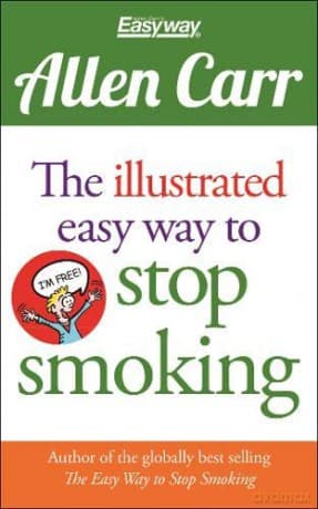 The Illustrated Easy Way to Stop Smoking (Allen Carr's Easyway) - Allen Carr