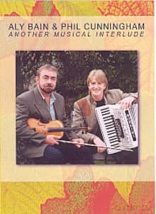 Aly Bain And Phil Cunningham: Another Musical Interlude