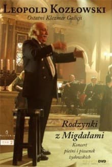Leopold Kozłowski: Leopold Kozłowski (Ostatni Klezmer Galicji): Rodzynki z migdałami. Koncert pieśni i piosenek żydowskich