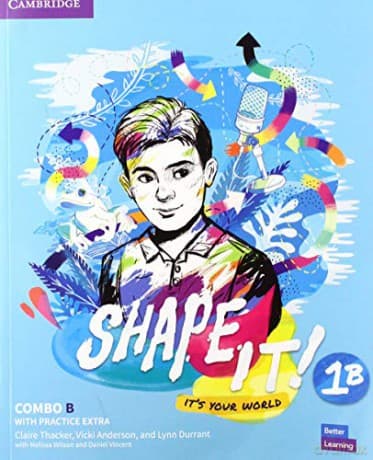 Shape It! Level 1 Combo B Student's Book and Workbook with Practice Extra (New Lower Secondary Courses) - Claire Thacker