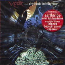 Vedic present Asian Dub Foundation, Earthtribe, Euphonic, Vedic, Bedouin Ascent, Lelonek: Rhythmic Intelligence