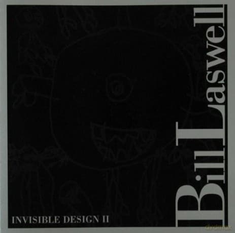 Bill Laswell: Bill Laswell: Invisible Design II