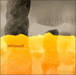 Bill Laswell: Final Oscillations