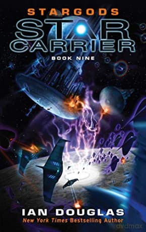 Stargods: Book 9 (Star Carrier Series) - Ian Douglas