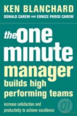 The One Minute Manager Builds High Performing Teams - Ken Blanchard