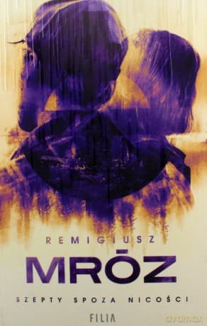 Szepty spoza nicości - Remigiusz Mróz