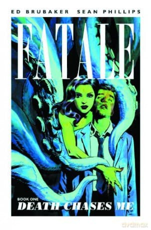Fatale Volume 1: Death Chases Me (Fatale (Image Comics)) - Ed Brubaker