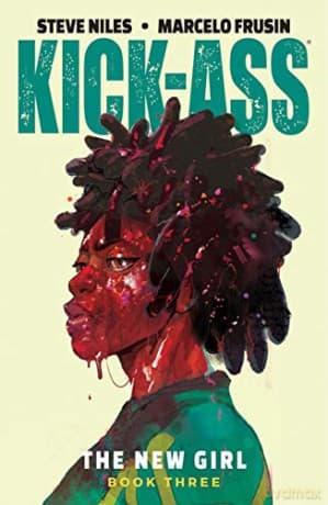 Kick-Ass: The New Girl Volume 3 - Steve Niles