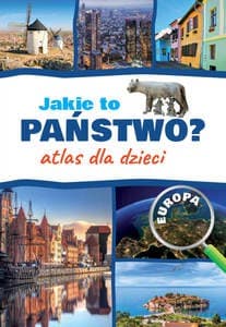 Atlas dla dzieci. Jakie to państwo? Europa - Jarosław Górski