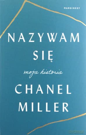 Nazywam się. Moja historia - Chanel Miller