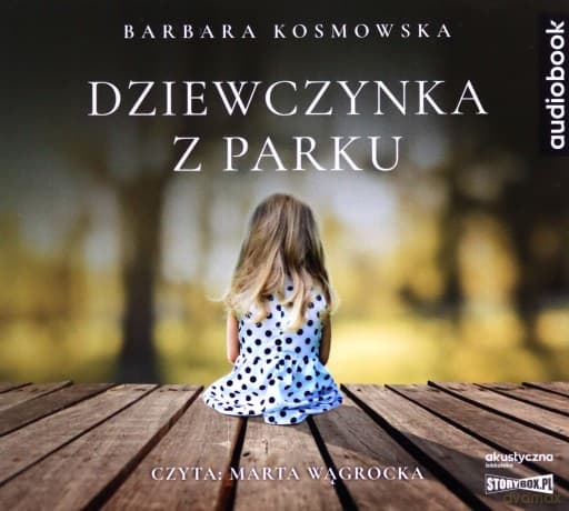 Dziewczynka z parku - Barbara Kosmowska