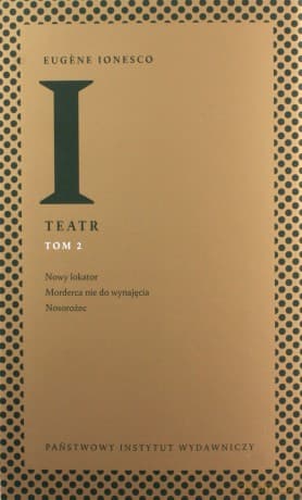 Teatr. Nowy lokator, Morderca nie do wynajęcia, Nosorożec (Tom 2) - Eugene Ionesco