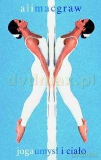 Ali MacGraw: Joga, umysł i ciało (Yoga)
